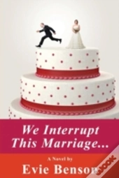 We Interrupt This Marriage