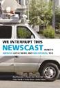 We Interrupt This Newscast - Preview