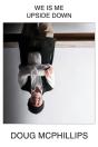 We Is Me Upside Down - Preview