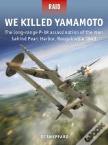 We Killed Yamamoto
