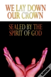Capa do artigo We Lay Down Our Crown: Sealed By The Spirit Of God