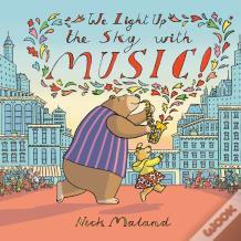 We Light Up The Sky With Music!