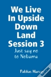 We Live In Upside Down Land Session 3