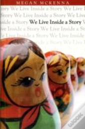 We Live Inside A Story