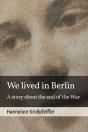 We Lived In Berlin - Preview