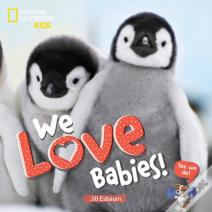 We Love Babies!