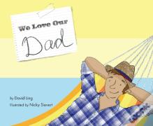 We Love Our Dad