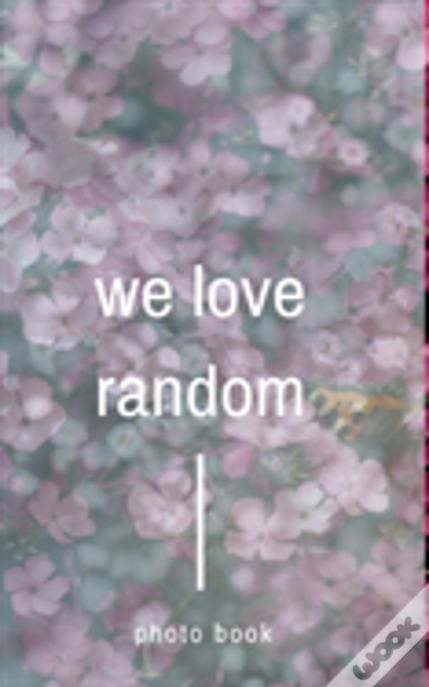 We Love Random
