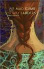 We Mad Climb Shaky Ladders - Preview