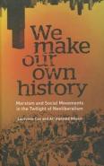 We Make Our Own History