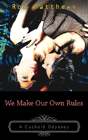 We Make Our Own Rules - Preview