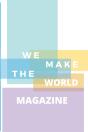 We Make The World Magazine - Issue 1 - Preview