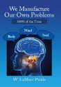 We Manufacture Our Own Problems - Preview