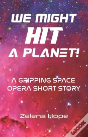 Capa do artigo We Might Hit A Planet!