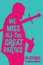 We Miss All The Great Parties - Preview