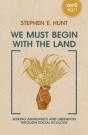 We Must Begin With The Land - Preview
