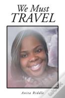 We Must Travel