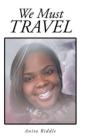 We Must Travel - Preview
