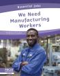 We Need Manufacturing Workers - Preview