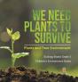 We Need Plants To Survive - Preview