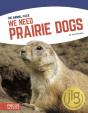 We Need Prairie Dogs - Preview