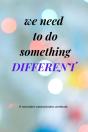 We Need To Do Something Different - Preview