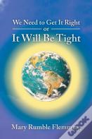 We Need To Get It Right Or It Will Be Tight