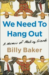 We Need To Hang Out