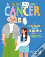 We Need To Talk About Cancer