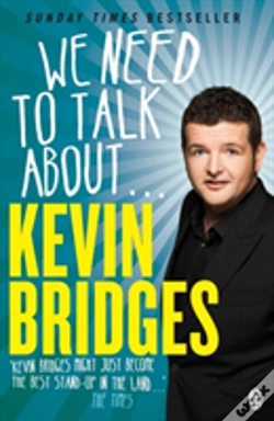 Capa do artigo We Need To Talk About . . . Kevin Bridges