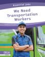 We Need Transportation Workers - Preview