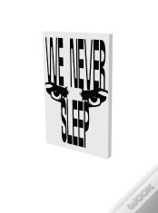 We Never Sleep