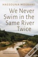 We Never Swim In The Same River Twice