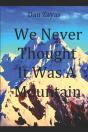 We Never Thought It Was A Mountain - Preview