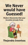 We Never Would Have Guessed!
