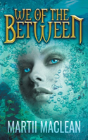 We Of The Between - Preview