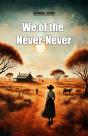 We Of The Never-Never - Preview