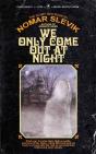 We Only Come Out At Night - Preview