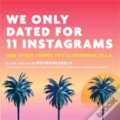 Capa do artigo We Only Dated For 11 Instagrams
