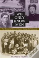 We Only Know Men