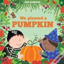 We Planted A Pumpkin
