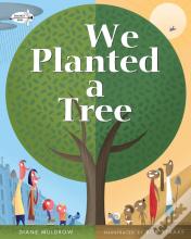 We Planted A Tree