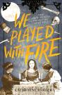 We Played With Fire - Preview