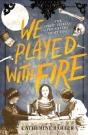 We Played With Fire - Preview