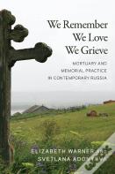 We Remember, We Love, We Grieve