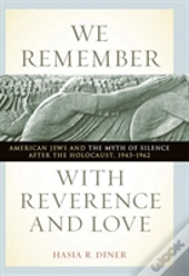 We Remember With Reverence And Love