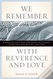 We Remember With Reverence And Love