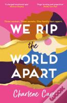 We Rip The World Apart