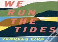 We Run The Tides