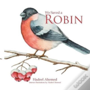 We Saved A Robin